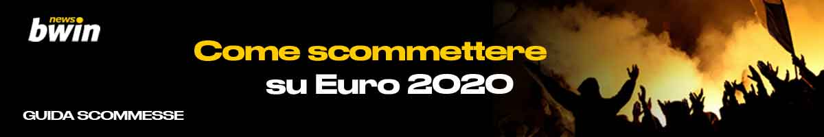 Guida scommesse come scommettere su Euro 2020